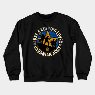 Just A kid Who Loves Ukranian Army Crewneck Sweatshirt